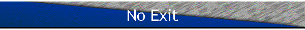 No Exit